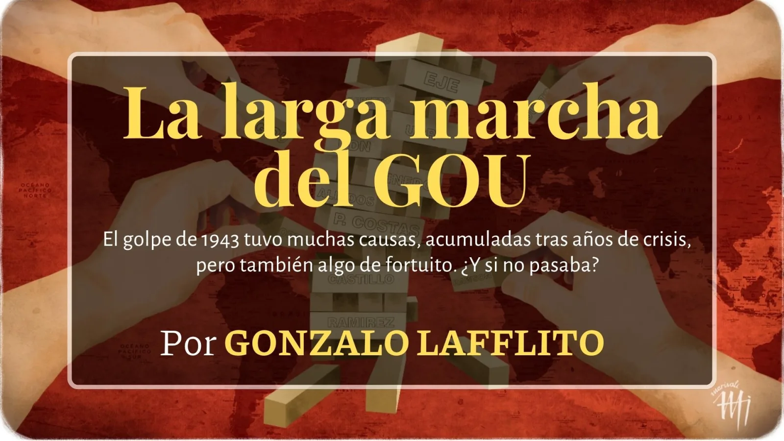 El golpe de 1943 y la compleja voluntad detrás del GOU en Argentina