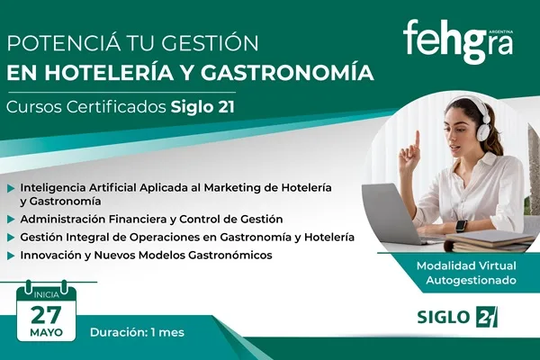 FEHGRA y Universidad Siglo 21 lanzan capacitación virtual para el sector hotelero y gastronómico