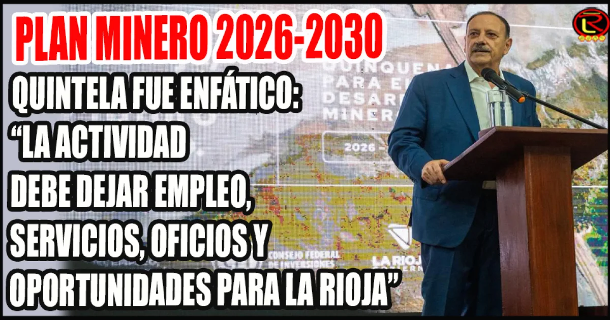 La Rioja presenta plan minero que prioriza el cuidado ambiental y el desarrollo local