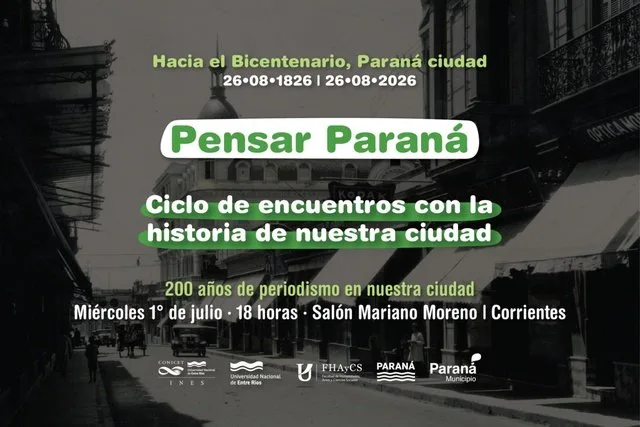 Pensar Paraná repasará dos siglos de periodismo en la capital entrerriana